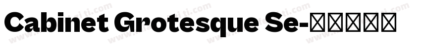 Cabinet Grotesque Se字体转换